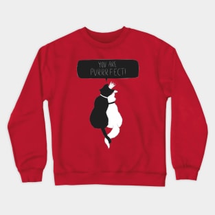 Valentine Cat, you are purrrfecti Crewneck Sweatshirt